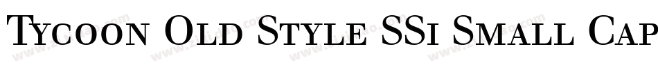 Tycoon Old Style SSi Small Caps字体转换